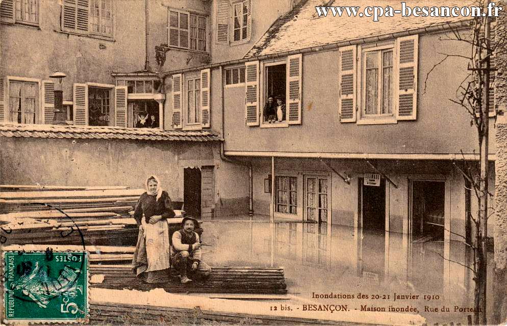 Inondations des 20-21 Janvier 1910 - 12 bis. - BESANÇON. - Maison inondée, Rue du Porteau